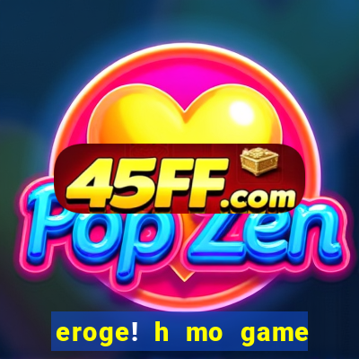 eroge! h mo game mo kaihatsu zanma